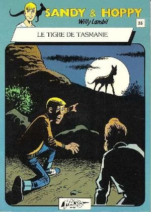 Le Tigre de Tasmanie - Sandy & Hoppy, tome 15