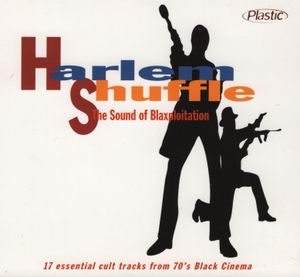 Harlem Shuffle: The Sound of Blaxploitation