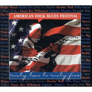 American Folk Blues Festival: ’Sixty Two to ’Sixty Five