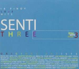 Senti Three: 18 Pinoy Love Hits