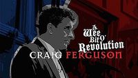 Craig Ferguson: A Wee Bit o' Revolution