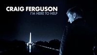 Craig Ferguson: I'm Here to Help