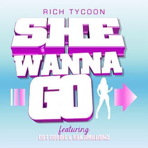 She Wanna Go (feat. Dot Goodie & Rux Amilliona)