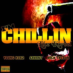 Chillin (Like Korbel) (Single)