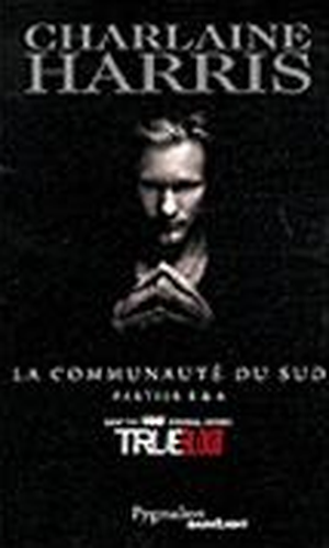 Trueblood: La communauté du sud - Intégrale, tome 3
