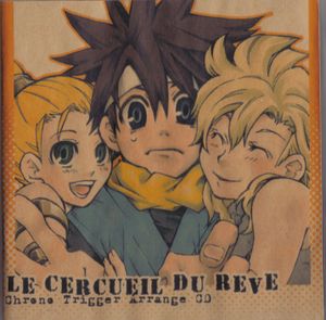 LE CERCUEIL DU REVE ~ Chrono Trigger Arrange CD