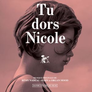 Tu dors Nicole (Bande sonore du film) (OST)