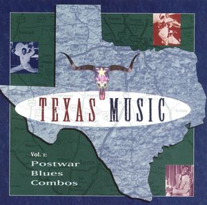 Texas Music, Vol. 1: Postwar Blues Combos