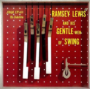 Ramsey Lewis and His Gentlemen of Swing