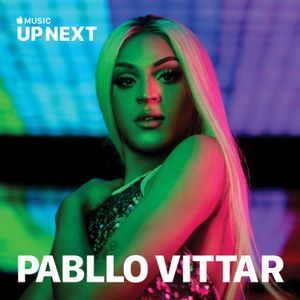 Up Next Session: Pabllo Vittar (Live)