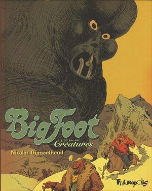 Créatures - Big Foot, tome 3