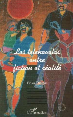Les telenovelas entre fiction et réalité
