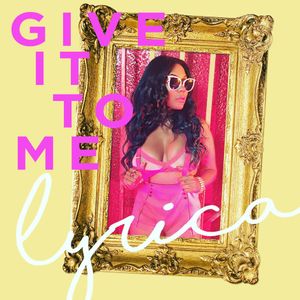 Give It To Me