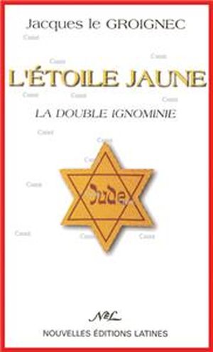 L'étoile jaune : la double ignominie