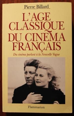 L'âge classique du cinéma français : du cinéma parlant à la Nouvelle Vague
