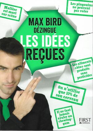 Max Bird dézingue les idées reçues