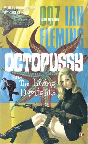 Octopussy and the living daylights