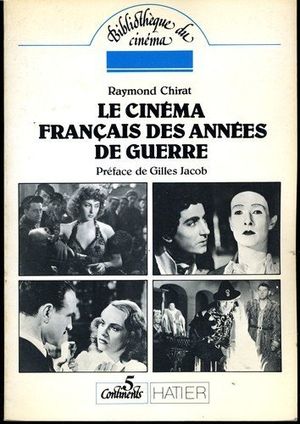 Le cinéma français des années de guerre