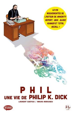 Phil, une vie de Philip K. Dick