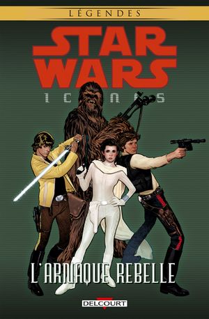 L'arnaque rebelle - Star Wars : Icônes, Tome 04