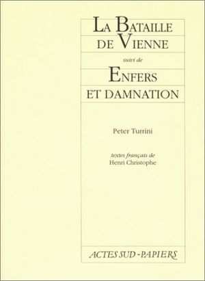 La Bataille de Vienne, suivi de, Enfers et damnation