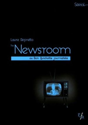 The Newsroom ou Le syndrome de Don Quichotte