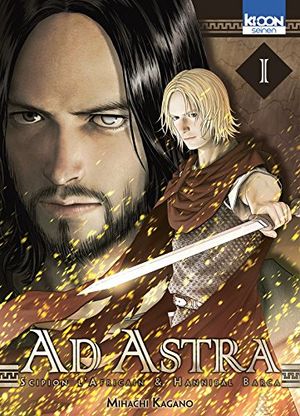 Ad Astra - Scipion l'Africain & Hannibal Barca, tome 1