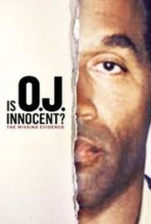 Is O.J Innocent? The Missing Evidence