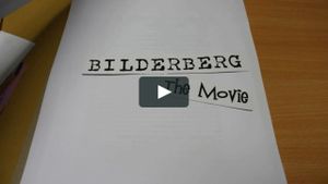 BILDERBERG: The Movie