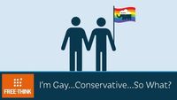 I'm Gay...Conservative...So What