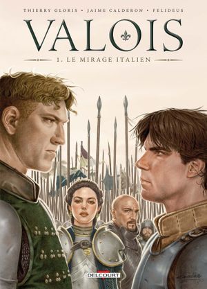 Le Mirage italien - Valois, tome 1