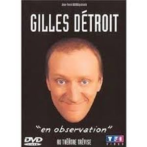Gilles Détroit : En observation