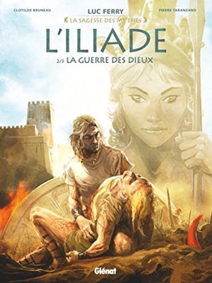 La guerre des Dieux - L'Iliade, tome 2