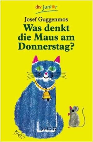Was Denkt Die Maus Am Donnerstag Josef Guggenmos Senscritique