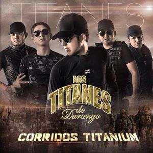 Corridos titanium
