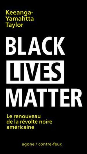 Black Lives Matter : Le renouveau de la révolte noire américaine