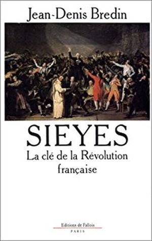 Sieyès : La clé de la Révolution Française