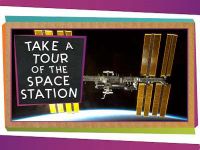 Take a Tour of the Space Station