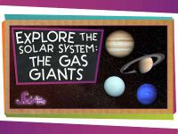 Explore the Solar System: The Gas Giants