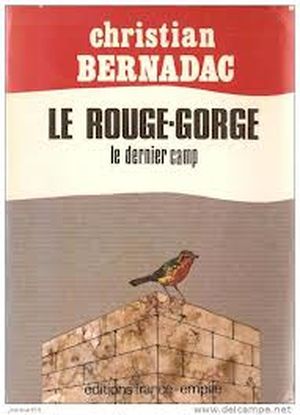 Le rouge gorge, le dernier camp