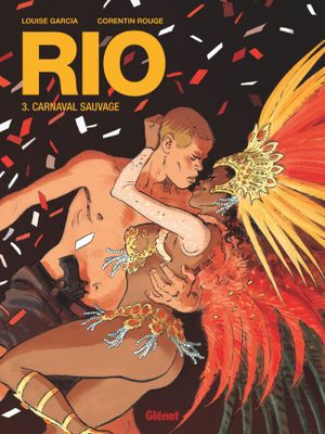 Carnaval sauvage  - Rio, tome 3