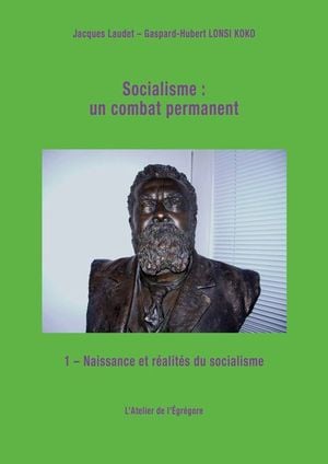 Socialisme : un combat permanent - Tome 1
