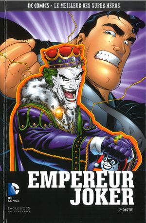 Superman: Empereur Joker (2e partie) - DC Comics - Le meilleur des Super Héros tome 64