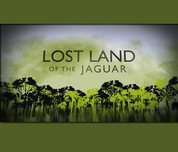 image-https://media.senscritique.com/media/000017576569/0/Lost_Land_of_the_Jaguar.jpg