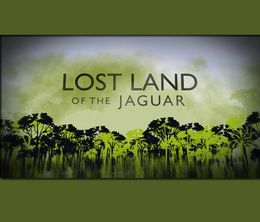 image-https://media.senscritique.com/media/000017576569/0/lost_land_of_the_jaguar.jpg