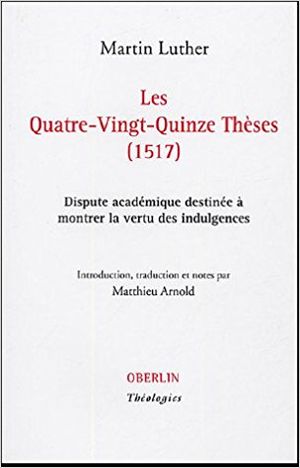 Les Quatre-vingt-quinze thèses (1517)