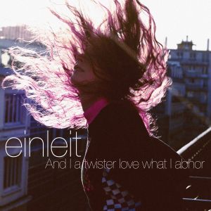 And I a Twister Love What I Abhor (EP)
