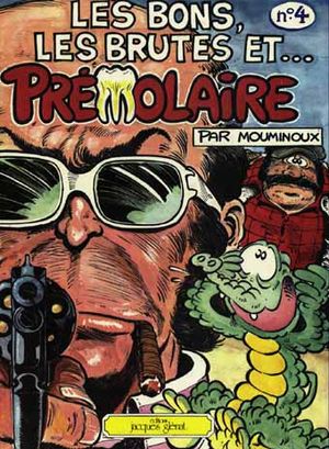 Les bons, les brutes et Prémolaire - Prémolaire, tome 4