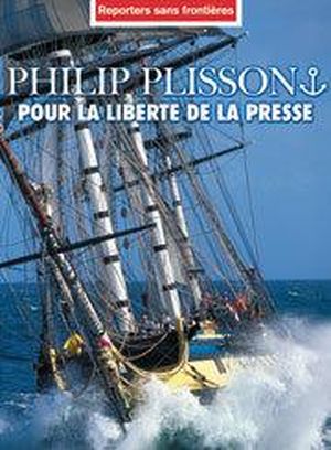 Philip Plisson - Pour la liberté de la presse