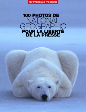 100 photos de National Geographic - Pour la liberté de la presse - n°47